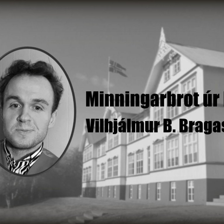 Vilhjálmur B. Bragason var nemandi við MA árin 2004-2008